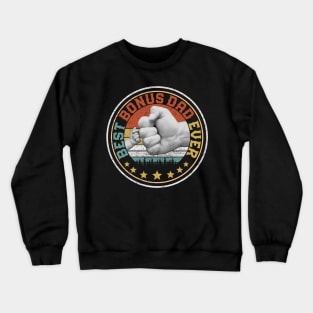 Best Bonus Dad Ever Crewneck Sweatshirt